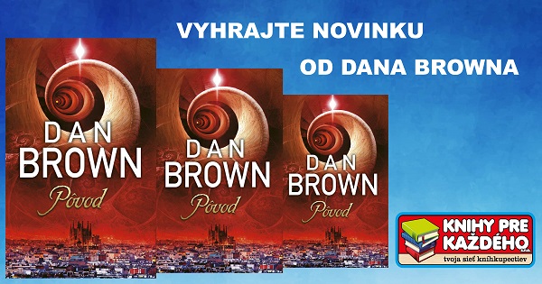 Vyhrajte novinku od Dana Browna
