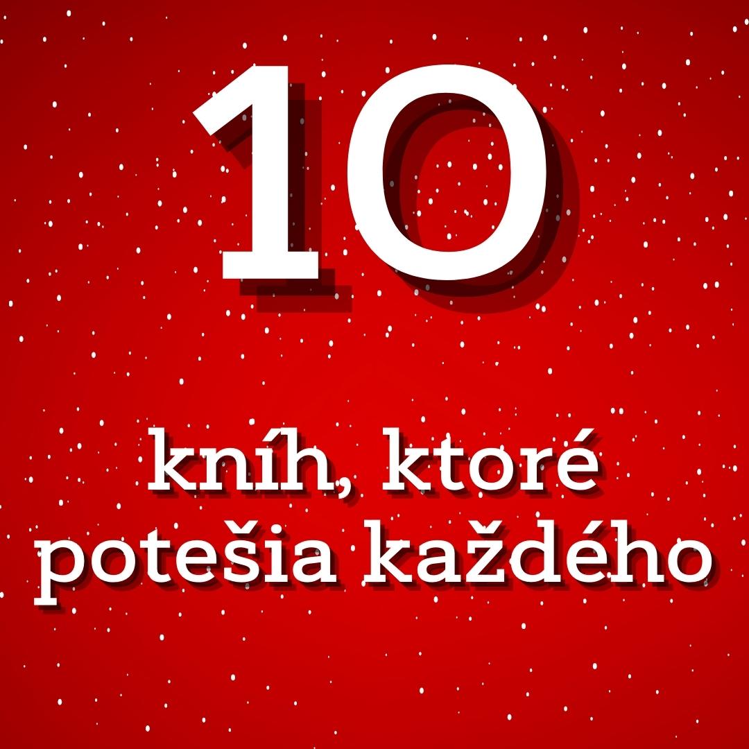 10 kníh, ktoré potešia každého pod stromčekom