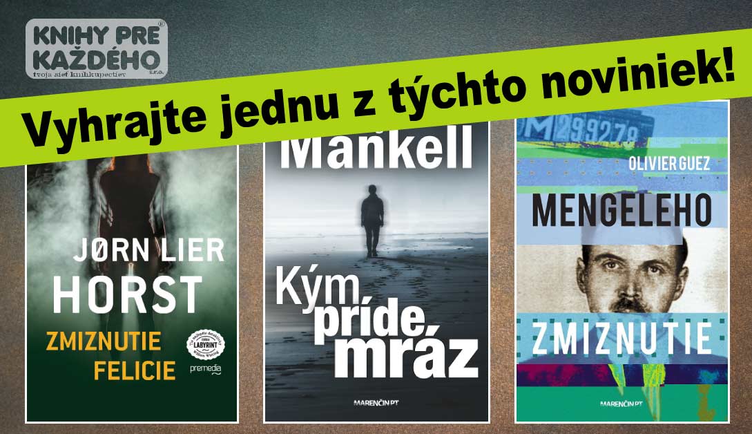 Vyhrajte jednu z troch noviniek!