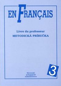 En Francais 3 - Metodická príručka