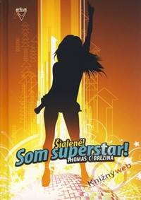 Kniha Šialené! Som superstar!