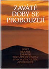 Zaváté doby se probouzejí III