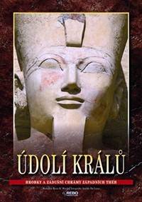 Údolí králů - Hrobky a zádušní chrámy západních Théb