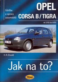 Kniha Opel Corsa B/Tigra od 3/93 do 8/200 - Jak na to? - 23.