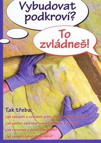Vybudovat podkroví? To zvládneš!