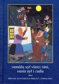 Nemôžu byť všetci páni, musia byť i ľudia