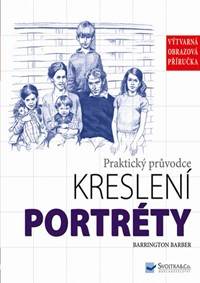 Praktický průvodce kreslení Portréty