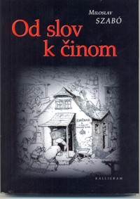 Od slov k činom - Slovenské národné hnutie a antisemitizmus (1875-1922)