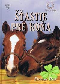 Kniha Šťastie pre koňa