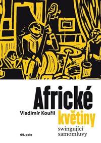 Kniha Africké květiny - Swingující samomluvy