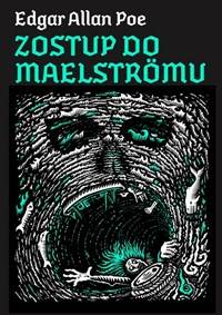 Kniha Zostup do Maelströmu