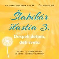 Kniha Šlabikár šťastia 3. - Dospelí deťom, deti svetu (audiokniha)