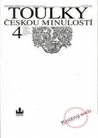 Toulky českou minulostí 4