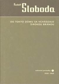 Do tohto domu sa vchádzalo širokou bránou