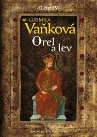 Kniha Kronika Karla IV. - Orel a lev