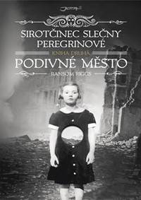Kniha Sirotčinec slečny Peregrinové: Podivné město