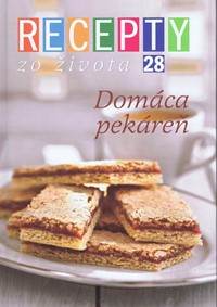 Recepty zo života 28 – Domáca pekáreň