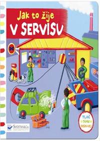 Jak to žije v servisu