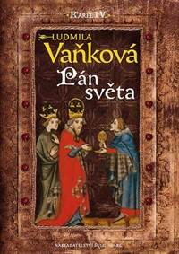 Kniha Kronika Karla IV. - Pán Světa
