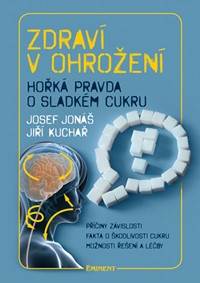 Kniha Zdraví v ohrožení - Hořká pravda o sladkém cukru