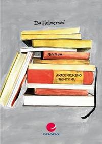 Minimum akademického bontonu aneb jak neuklouznout nejen na akademické půdě