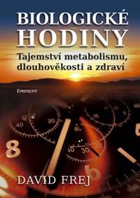 Kniha Biologické hodiny - Tajemství metabolismu, dlouhověkosti a zdraví