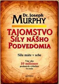 Kniha Tajomstvo sily nášho podvedomia