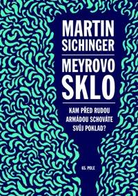 Kniha Meyrovo sklo - Kam před Rudou armádou schováte svůj poklad?