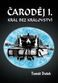 Čaroděj I. - Král bez království