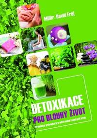 Kniha Detoxikace pro dlouhý život - Praktický průvodce pro odstranění toxických látek