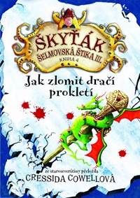 Kniha Jak zlomit dračí prokletí (Škyťák Šelmovská Štika III.) 4