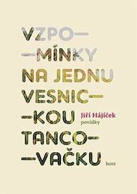 Kniha Vzpomínky na jednu vesnickou tancovačku
