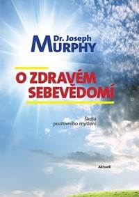 Kniha O zdravém sebevědomí - Škola pozitivního myšlení