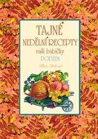 Kniha Tajné nedělní recepty naší babičky Podzim