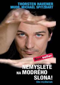 Kniha Nemyslete na modrého slona! - Síla myšlenek