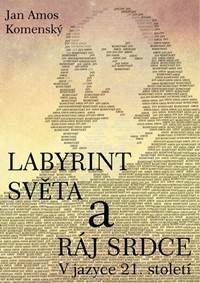 Kniha Labyrint světa a ráj srdce