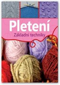 Pletení - Základní techniky