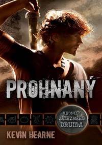 Prohnaný - Kroniky železného druida 1