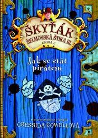 Kniha Jak se stát pirátem (Škyťák Šelmovská Štika III.) 2