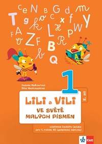 Kniha Lili a Vili 1 - Ve světě malých písmen (2. díl) - učebnice českého jazika pro 1. ročník ZŠ (genetická metoda)