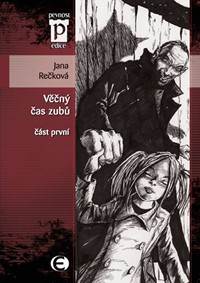 Kniha Věčný čas zubů - část první (Edice Pevnost)