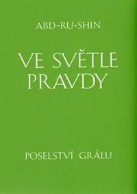 Kniha Ve světle Pravdy - Poselství Grálu - komplet 3 knihy