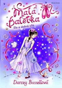 Malá baletka 5 - Ela a dobrá víla