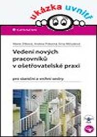 Vedení nových pracovníků v ošetřovatelské praxi pro staniční a vrchní sestry