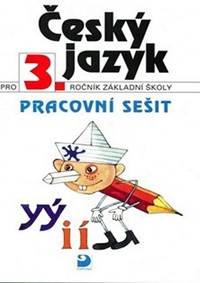 Kniha Český jazyk pro 3. ročník ZŠ - Pracovní sešit