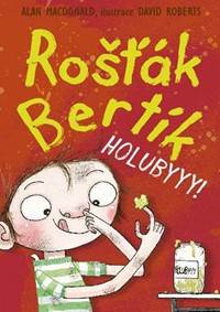 Kniha Rošťák Bertík – Holubyyy!