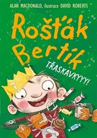 Kniha Rošťák Bertík – Třaskavkyyy!
