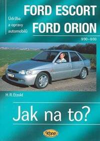 Kniha Ford Escort/Orion 9/90 - 8/98 - Jak na to? - 18.
