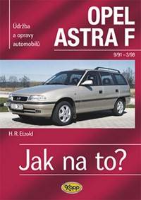 Kniha Opel Astra F - 9/91 - 3/98 - Jak na to? - 22.