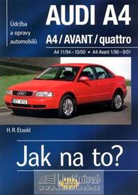 Kniha Audi A4/Avant  11/94 - 9/01 - Jak na to?  96.